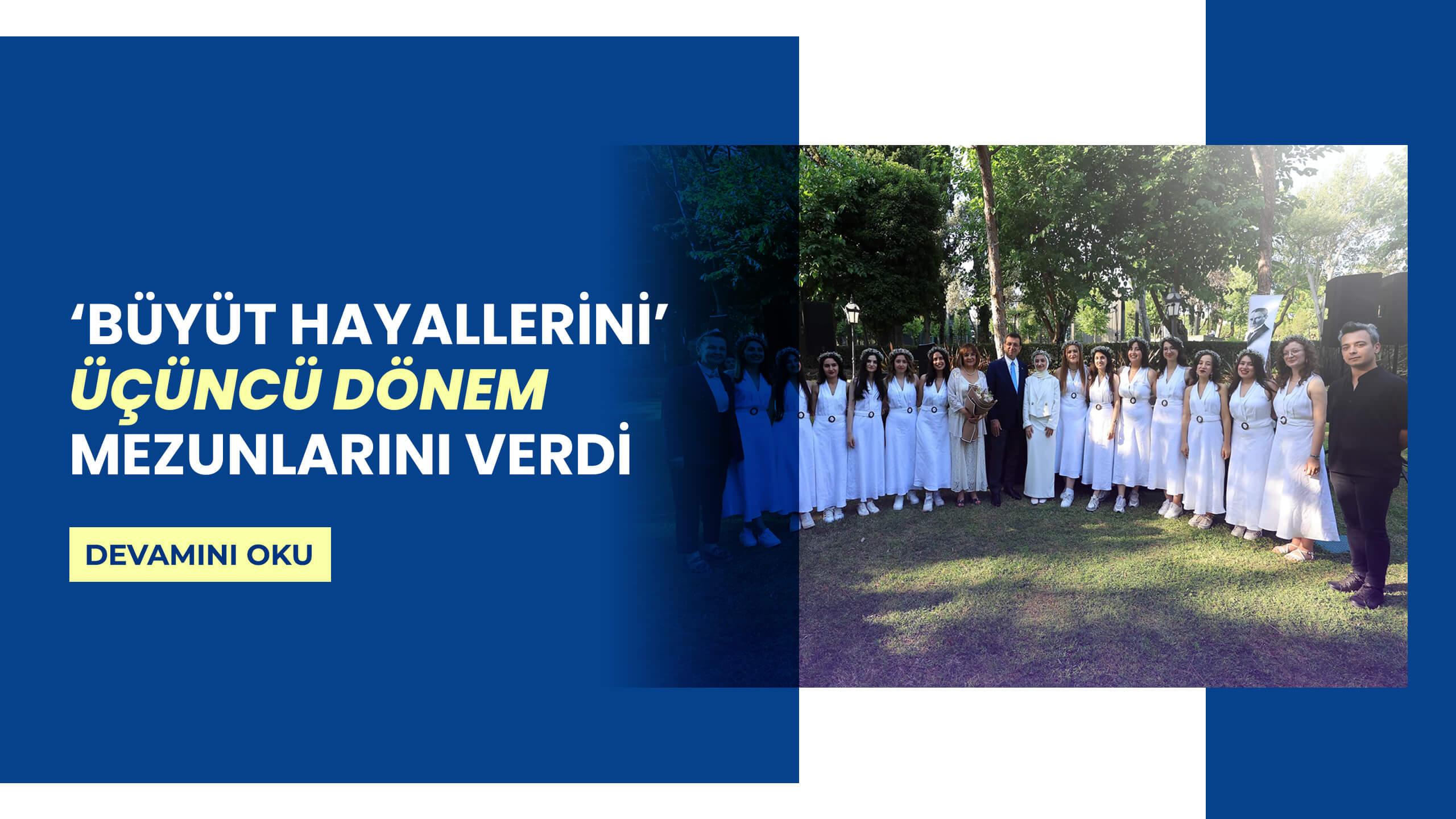 Büyüt Hayallerini Üçüncü Dönem Mezunlarını Verdi